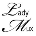 Lady Mux Is Back!