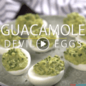 How To Make Guacamole Deviled Eggs For Summer