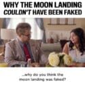 Why The Moon Landing Couldn’t Have Been Faked