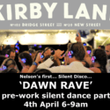 Nelson’ First … Silent Disco…. ‘DAWN RAVE’ 4th April 6-9am!
