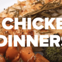 7 Easy Chicken Dinners