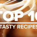 Top Ten Tasty Recipes Of All Time