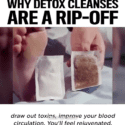 Why Detox Cleanses Are A Rip-Off …