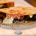 Indian Spiced Egg & Spinach Wrap