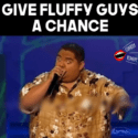 Give Fluffy Guys A Chance