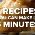 7 Recipes You Can Make In 5 Mins