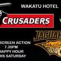 WAKATU: SUPER RUGBY FINAL! LIVE ACTION BIG SCREEN VIEWING. CRUSADERS Vs JAGUARES