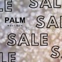 70% Off Remaining Summer Pieces, And 50% Of Summer Footwear ⚡️ | Palm Boutique