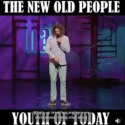 The New Old People Are Going To Suck