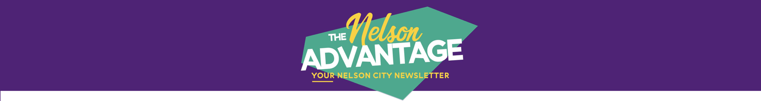 Nelson Advantage Your Nelson City Online Newsletter Uniquely Nelson
