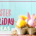 Easter Holiday Ideas | Health 2000