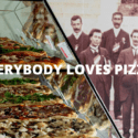 Everybody Loves Pizza!