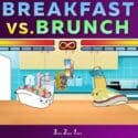 Breakfast Vs. Brunch (321 Fight)
