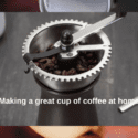 Making A Great Cup Of Coffee At Home: The Coffee Company