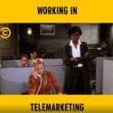 Working In Telemarketing | Friends