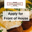 Apply For Front Of House Job: River Kitchen