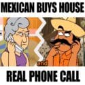 Mexican Buys House
