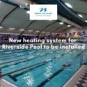 New Heating System For Riverside Pool To Be Installed