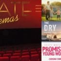Mirari/Promising Young Woman/ The Dry At State Cinemas Nelson