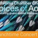 Lunchtime Concert: Chroma Chamber Choir: NCMA