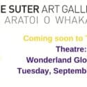 Wonderland Glow Show, Tuesday, September 7th 2021: The Suter Art Gallery