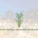 Green Bamboo Vietnamese Restaurant