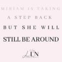 Miriam Is Taking A Step Back But Still Will Be Around: Lash Lounge Nelson