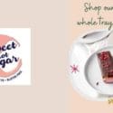 Shop Our Treat Boxes: Sweet Not Sugar