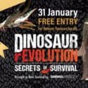 Entry To Our Dinosaur REvolution Exhibition Will Be FREE  On 31 Jan: Nelson Provincial Museum