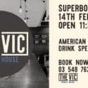 Superbowl Monday, Book Now: The Vic Public House