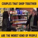 Couples That Shop Together Are The Worst Kind Of People | Impractical Jokers