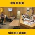How To Deal With Old People | Impractical Jokers