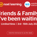 The Friends & Family Deals Ends On 16th July