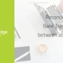 WK How To: Reconcile A Bank Transfer Between Accounts