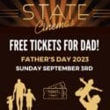 Take Dad To A Movie Of His Choice This Sunday And He’ll Get In Free!: State Cinemas Nelson