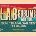L.A.B And Sublime With Rome At The Trafalgar Centre, Tickets Are Almost Sold Out