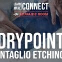 Drypoint – Introduction To Intaglio Etching: The Armarie Room