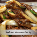 Beef And Mushroom Recipe | Easy Tender And Juicy Beef And Vegetable Stir Fry