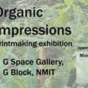Organic Impressoions – Printmaking Exhibition: The Armarie Room