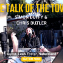 The Talk Of The Town – Simon Duffy & Chris Butler | Leah Foster, Natureland