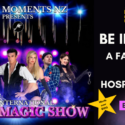 Be In To Win A Family Pass To The International Grand Magic Show