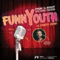 FunnYouth With Nick Rado! 16. August, Red Door Theatre. 7p.m.