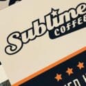 Ohhh We Are Liking These!: Sublime Coffee Roasters