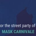 Register NOW For The Mask Carnivale 2024