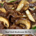 Beef And Mushroom Recipe | Easy Tender And Juicy Beef And Vegetable Stir Fry