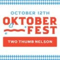 Oktoberfest 2024 On This Saturday At Two Thumb Nelson