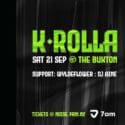K-ROLLA ★ Nelson ★ Sat 21st @ The Buxton