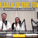 The Talk Of The Town – Simon Duffy & Chris Butler | Justin & Alex, A-Temp Recruitment