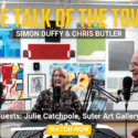 The Talk Of The Town – Simon Duffy & Chris Butler | Julie, The Suter Art Gallery