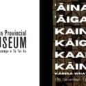Proud To Support The Beautiful Kāinga Exhibition: Nelson Provincial Museum